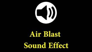 Air Blast Sound Effect Sound Effect Free [upl. by Yewed]