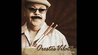 Orestes Vilato  Toca Vilato  feat  Adonis Puentes [upl. by Asinet]