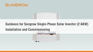 Guidance for Sungrow SinglePhase Solar Inverter 26KW Installation and Commissioning [upl. by Boonie691]