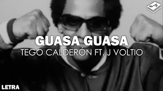 Tego Calderón  Guasa Guasa ft Julio Voltio Letra  SONGBOOK [upl. by Leirej567]