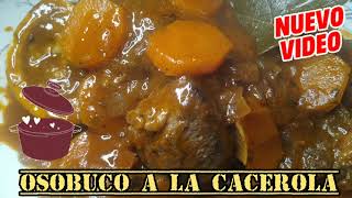 OSOBUCO A LA CACEROLA  TIERNO RICO FACIL Y RECETA EXPRESS ⚡ [upl. by Ayanal]