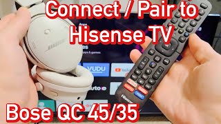 Bose QC 4535 Headphones How to Connect to Hisense Smart TV Wireless Bluetooth Connection [upl. by Louth]