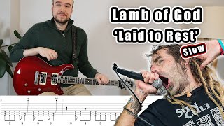 Lamb of God  Laid to Rest SLOW Guitar Tutorial  Tabs [upl. by Yrokcaz]