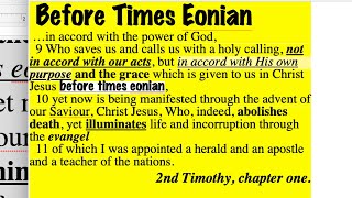 BEFORE EONIAN TIMES  AND AFTER EONIAN TIMES [upl. by Diogenes]