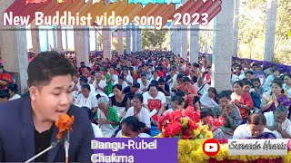 New Buddhist video song 2023Rubel chakmachakma video songrubelchakma [upl. by Nylyahs721]