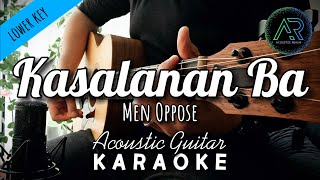 Kasalanan Ba by Men Opposed Lyrics  Lower Key  Acoustic Guitar Karaoke  TZ Audio Stellar X3 [upl. by Kwang]