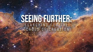 Seeing Further Searching for the Echoes of Creation [upl. by Eob]