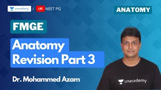 Anatomy revision 3  Target FMGE 2020  Dr Azam [upl. by Burdett]