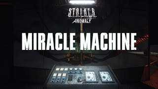 STALKER ANOMALY  MIRACLE MACHINE [upl. by Htabazile]