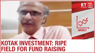 What has caused the surge in fundraising at Kotak Investment Banking I S Ramesh to ET Now [upl. by Elokcin]