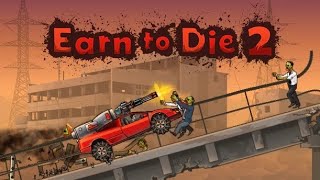 The Earn To Die 2 Experience [upl. by Cataldo]