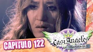 Casi Angeles Temporada 3 Capitulo 122 SIN ESPERANZA Primera parte [upl. by Ltney]