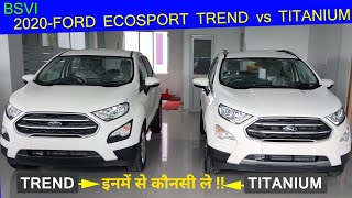 COMPARE 2020 FORD ECOSPORT TREND vs TITANIUM BS6 FEATURES amp PRICE  कौनसी लेनी चाहिए । 🔥🔥 [upl. by Presber884]