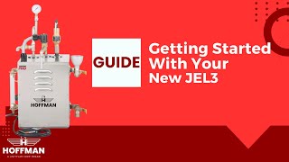 Guide  Getting Started with Your New JEL3  Hoffman [upl. by Milissent]