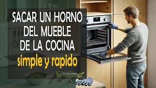 Como sacar horno empotrado del mueble de la cocina [upl. by Eenet96]