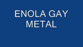 enola gay metal version [upl. by Nirual115]