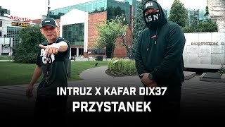 Intruz ft Kafar Dix37  Przystanek [upl. by Anahtor]