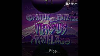 Patrixeditz122 VS Px09 YVY31 edit walka music [upl. by Rehtse810]