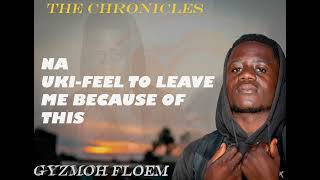 Chronicles Freestyle Nonstop Bars by Gyzmoh Floem [upl. by Noled991]