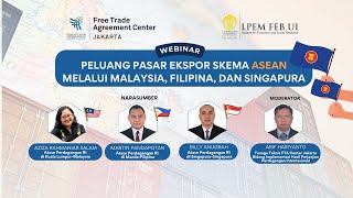 Webinar quotPeluang Pasar Ekspor Skema ASEAN Melalui Malaysia Filipina dan Singapuraquot [upl. by Akeemat]