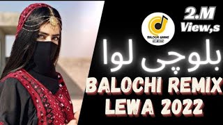 Balochi new Remix Lewa  2022 Balochi Wedding song lewa2022 [upl. by Lynnworth169]