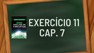 11  Cap07  Resolução Exercício 11 do capítulo 7  Análise de Circuitos 12ª edição  Boylestad [upl. by Chainey]