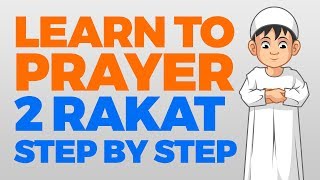 Muslim Prayer  How to perform 2 Rakaat 2 Units of prayer  Learning with Zaky [upl. by Reeve78]