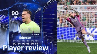 FODDER OR NOT🤔 90 TOTY HONOURABLE MENTION Ederson Player review  EA FC 24 [upl. by Salome]