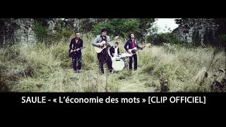 SAULE  Léconomie des mots CLIP OFFICIEL [upl. by Stochmal]