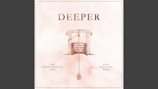 Deeper [upl. by Erbe]