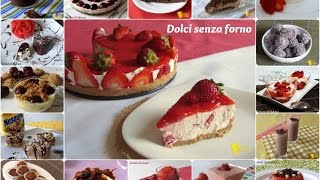 Raccolta di ricette dolci senza forno e senza cottura il chicco di mais [upl. by Curry]