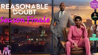 REASONABLE DOUBT S2 Ep 10 SEASON FINALE LIVE DISCUSSION W DA LADIES [upl. by Teresa]