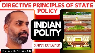 Directive Principles of State Policy  Why DPSP are so much important   Anil Thapak [upl. by Eiknarf]