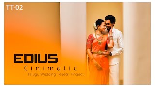 EDIUS CINIMATIC  Telugu  WEDDING TESEAR  TT02  DOWNLOAD NOW FILM GALLERY [upl. by Natalia]