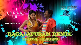 DJ Logan LS  Ragalapuram V2 Remix  Tiktok Trending Remix 2k24 [upl. by Hamitaf538]