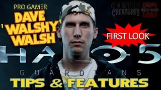 Pro Gamer Dave Walshy Walsh Halo 5 Guardians First Look Gameplay Tips amp Features [upl. by Perretta]