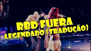 RBD  Fuera  Legendado Tradução  Live In Rio [upl. by Art1]