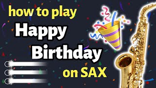 Happy Birthday Sax Tutorial  Saxplained [upl. by Prager]