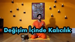 Satsang  Değişim İçinde Kalıcılık [upl. by Eissen]