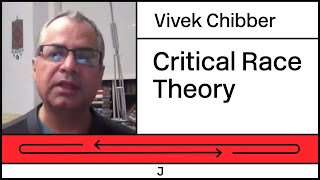 Marxism Is Way Better Than Critical Race Theory — Vivek Chibber [upl. by Llemaj]