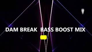 DAM BREAK BASS BOOST MIX djleonad [upl. by Euqinim863]