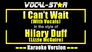 I Cant Wait With Vocals Karaoke  Hilary Duff Karaoke Version [upl. by Alemak81]