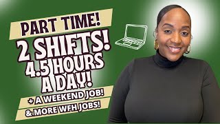 🙌🏾 PART TIME WORK 45 HOURS A DAY 2 SHIFT CHOICES  A WEEKEND JOB WORK FROM HOME JOBS 2024 [upl. by Acirtal]