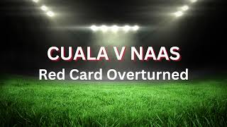 OCallaghans red card has been overturned just in time for the crucial Naas clash [upl. by Runkel118]