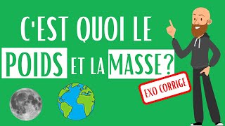 Comprendre la différence entre masse et poids en 5 minutes avec un exercice corrigé de A à Z [upl. by Nolram]