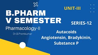 BPHARM5VSEMESTERSERIES12AUTACOIDSANGIOTENSINBRADYKININSUBSTANCE P [upl. by Oehsen326]