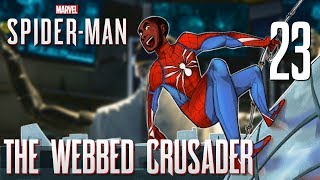 23 The Webbed Crusader Lets Play Marvels SpiderMan PS4 Pro w GaLm [upl. by Holmes]