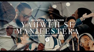 Yahweh Se Manifestera Version Française «Oasis ministry» Nouvelle Génération YAHWEH SE MANIFESTARÀ [upl. by Kokoruda103]