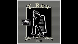 T Rex  Ride A White Swan 1970 [upl. by Sokairyk]