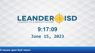 June 15 2023 Board Meeting of the Leander ISD Board of Trustees [upl. by Deth685]